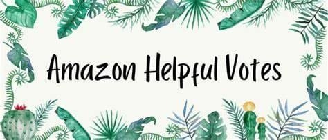 Amazon Helpful Votes: Best Practices for Writing Influential Reviews 1 Amazon Helpful Votes